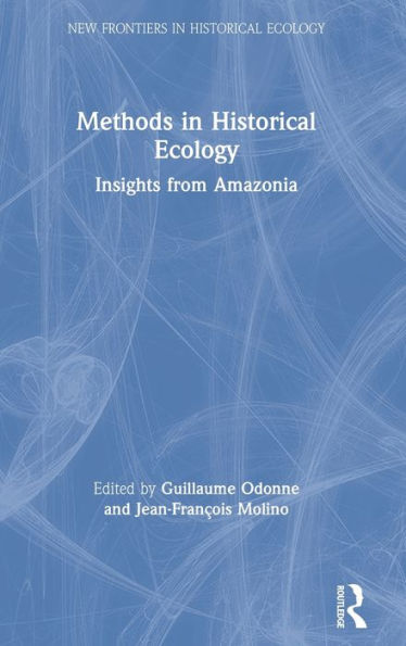 Methods Historical Ecology: Insights from Amazonia