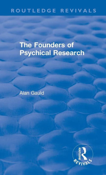 The Founders of Psychical Research / Edition 1