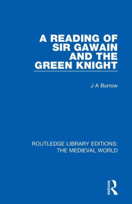 Title: A Reading of Sir Gawain and the Green Knight, Author: J A Burrow