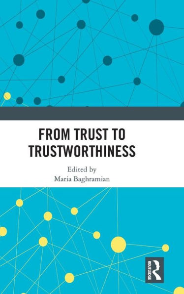 From Trust to Trustworthiness / Edition 1