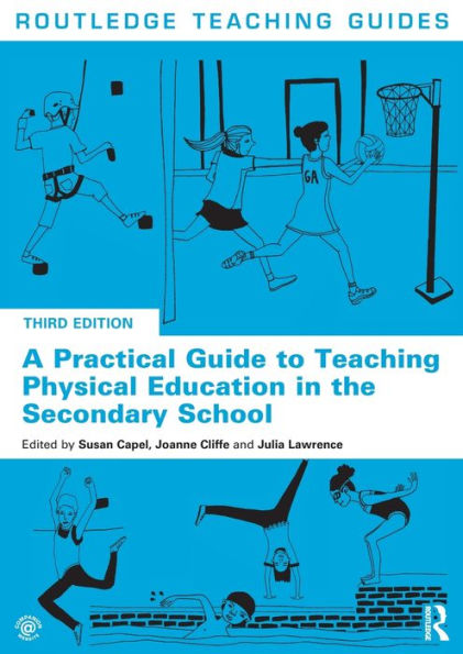 A Practical Guide to Teaching Physical Education the Secondary School