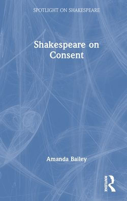 Shakespeare on Consent