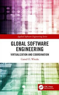 Global Software Engineering: Virtualization and Coordination / Edition 1