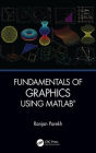 Fundamentals of Graphics Using MATLAB / Edition 1