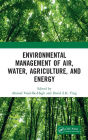 Environmental Management of Air, Water, Agriculture, and Energy / Edition 1