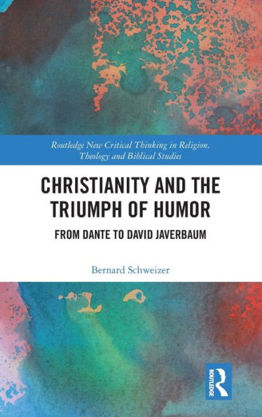 Christianity and the Triumph of Humor: From Dante to David Javerbaum