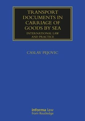Transport Documents in Carriage Of Goods by Sea: International Law and Practice / Edition 1