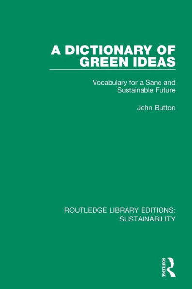 a Dictionary of Green Ideas: Vocabulary for Sane and Sustainable Future