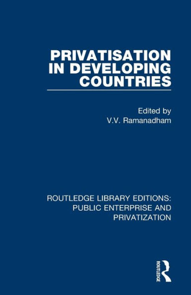 Privatisation in Developing Countries / Edition 1 by V. V. Ramanadham ...