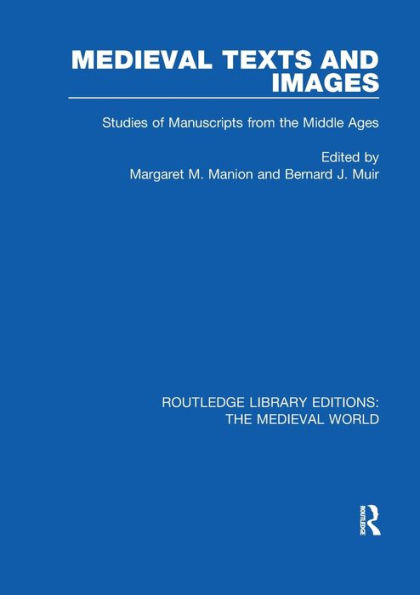 Medieval Texts and Images: Studies of Manuscripts from the Middle Ages