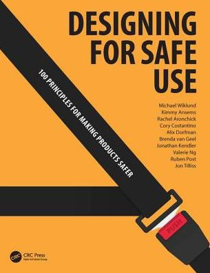 Designing for Safe Use: 100 Principles Making Products Safer