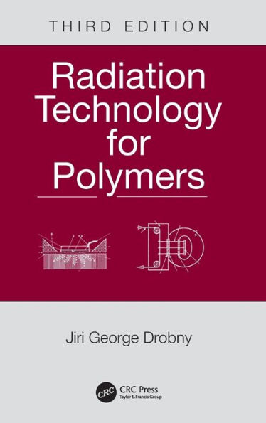 Radiation Technology for Polymers / Edition 3