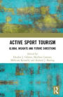 Active Sport Tourism: Global Insights and Future Directions