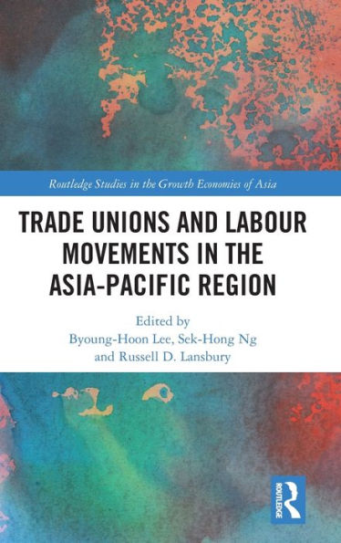 Trade Unions and Labour Movements in the Asia-Pacific Region / Edition 1