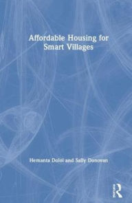 Title: Affordable Housing for Smart Villages / Edition 1, Author: Hemanta Doloi