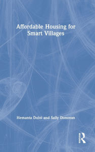 Title: Affordable Housing for Smart Villages / Edition 1, Author: Hemanta Doloi