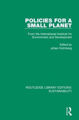 Policies for a Small Planet: From the International Institute for Environment and Development / Edition 1