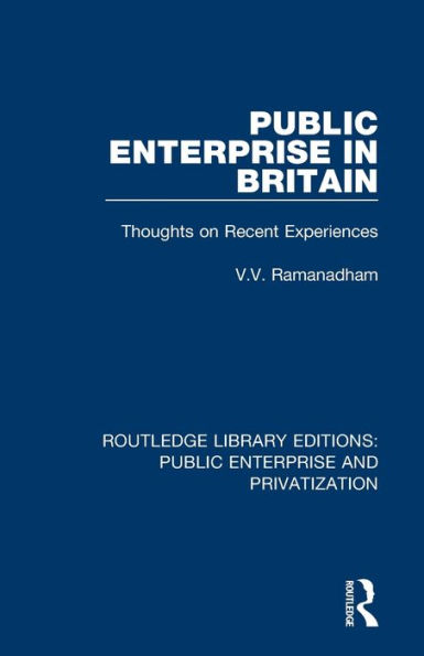 Public Enterprise Britain: Thoughts on Recent Experiences