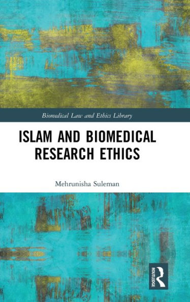 Islam and Biomedical Research Ethics / Edition 1