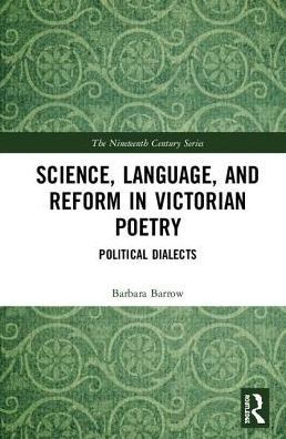 Science, Language, and Reform in Victorian Poetry: Political Dialects / Edition 1