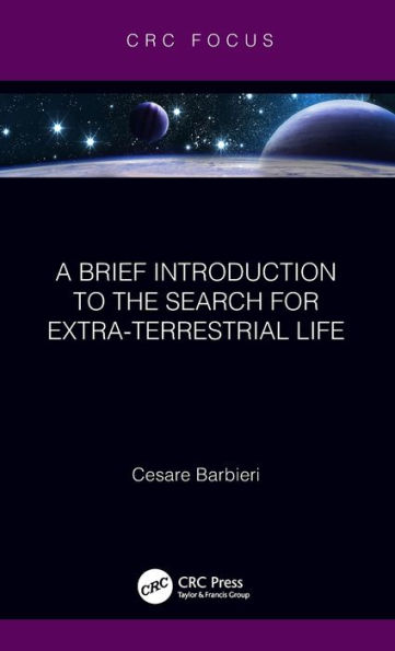 A Brief Introduction to the Search for Extra-Terrestrial Life / Edition 1