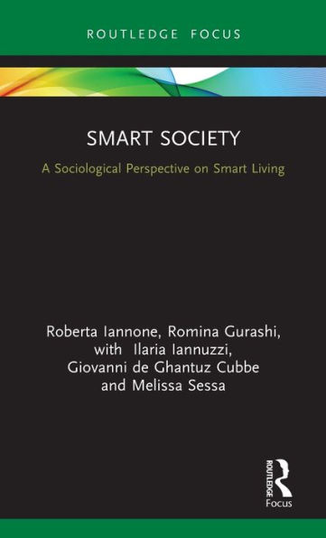 Smart Society: A Sociological Perspective on Smart Living / Edition 1