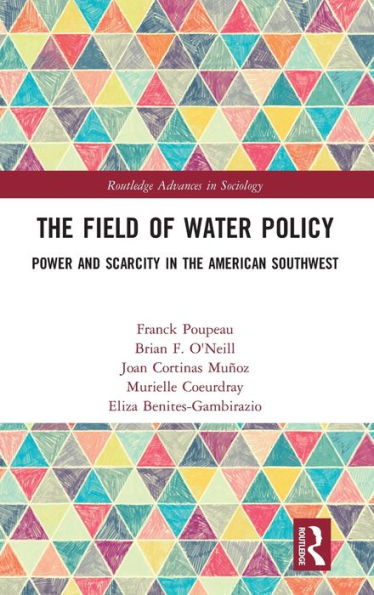 the Field of Water Policy: Power and Scarcity American Southwest