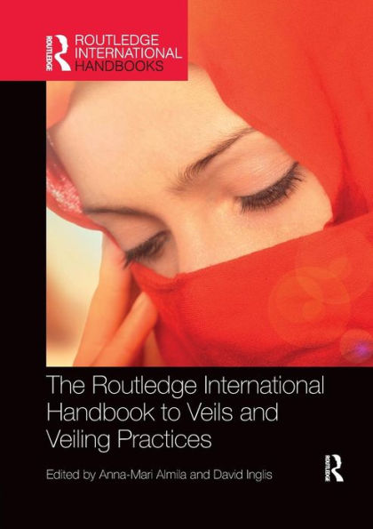 The Routledge International Handbook to Veils and Veiling / Edition 1
