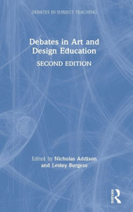 Title: Debates in Art and Design Education, Author: Nicholas Addison