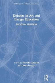 Title: Debates in Art and Design Education, Author: Nicholas Addison