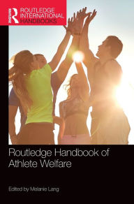Title: Routledge Handbook of Athlete Welfare, Author: Melanie Lang