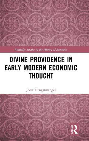 Divine Providence in Early Modern Economic Thought / Edition 1