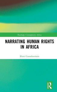 Title: Narrating Human Rights in Africa, Author: Eleni Coundouriotis