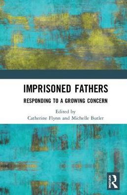 Imprisoned Fathers: Responding to a Growing Concern