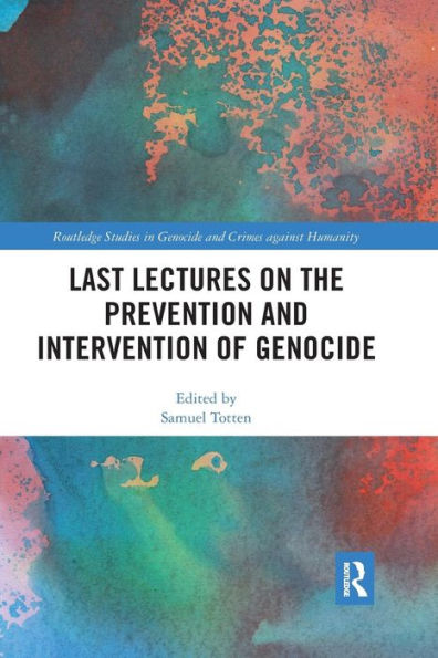 Last Lectures on the Prevention and Intervention of Genocide / Edition 1