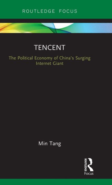 Tencent: The Political Economy of China's Surging Internet Giant