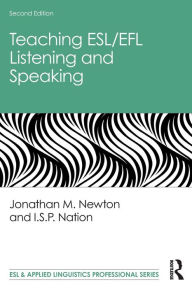 Title: Teaching ESL/EFL Listening and Speaking, Author: Jonathan M. Newton