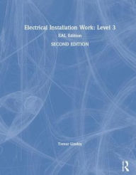 Title: Electrical Installation Work: Level 3: EAL Edition / Edition 2, Author: Trevor Linsley