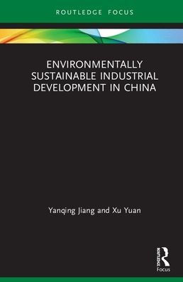 Environmentally Sustainable Industrial Development in China / Edition 1