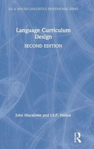 Title: Language Curriculum Design / Edition 2, Author: John Macalister