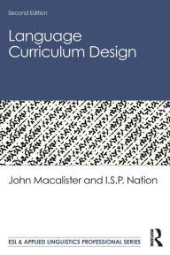 Title: Language Curriculum Design / Edition 2, Author: John Macalister