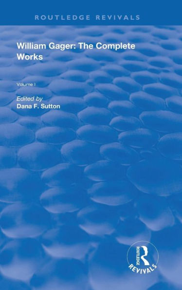 William Gager: The Complete Works / Edition 1