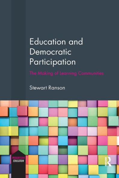 Education and Democratic Participation: The Making of Learning Communities / Edition 1