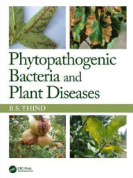 Title: Phytopathogenic Bacteria and Plant Diseases / Edition 1, Author: BS Thind