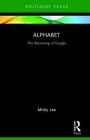 Alphabet: The Becoming of Google