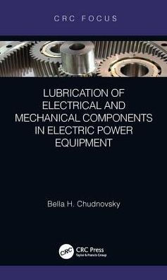 Lubrication of Electrical and Mechanical Components in Electric Power Equipment / Edition 1