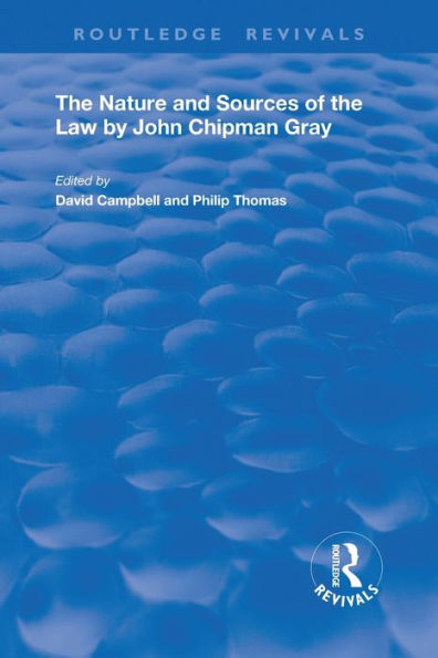 the Nature and Sources of Law by John Chipman Gray