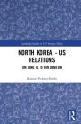 North Korea - US Relations: From Kim Jong Il to Kim Jong Un / Edition 2