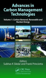 Title: Advances in Carbon Management Technologies: Carbon Removal, Renewable and Nuclear Energy, Volume 1, Author: Subhas Sikdar