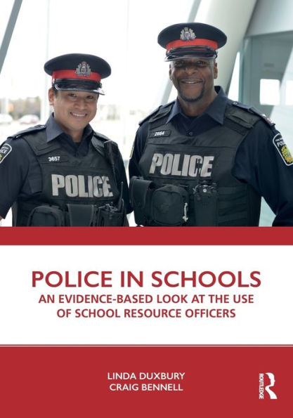Police in Schools: An Evidence-based Look at the Use of School Resource Officers / Edition 1